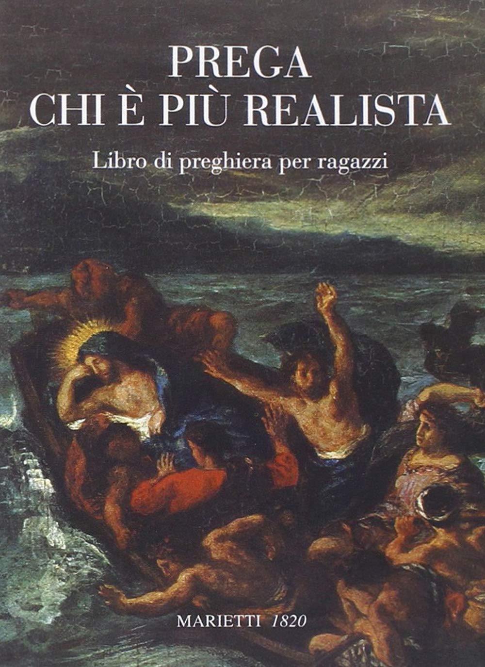 Prega chi è più realista. Libro di preghiera per ragazzi book
