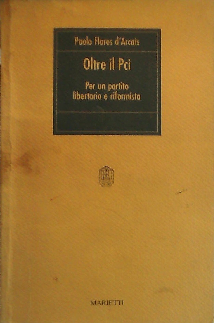 Oltre il PCI. Per un partito libertario e riformista (I rombi, Band 5) Books