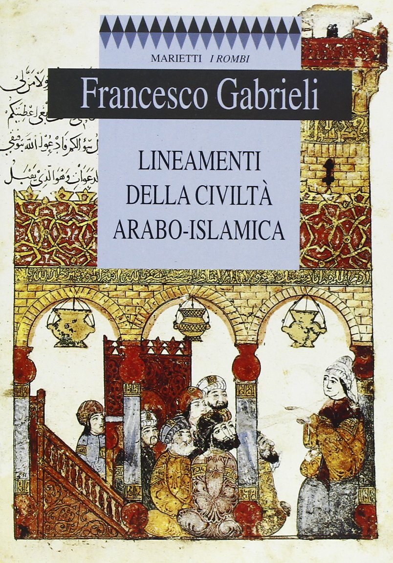 Lineamenti della civiltà arabo-islamica (I rombi. Nuova serie, Band 4) Religion & Esotericism