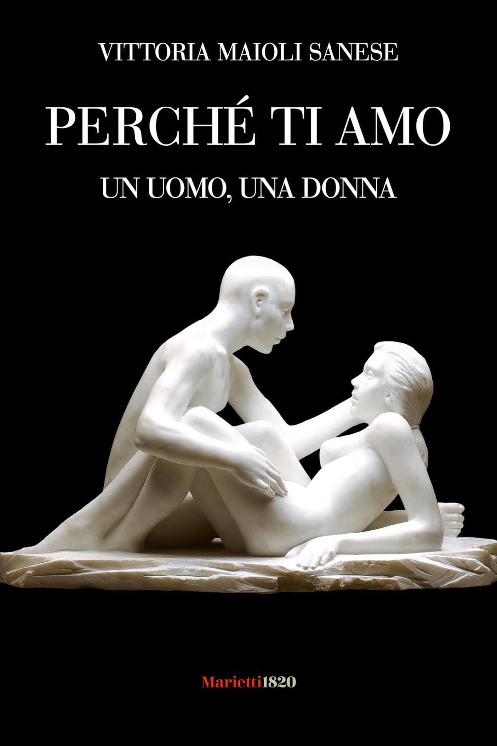 Perché ti amo. Un uomo, una donna book