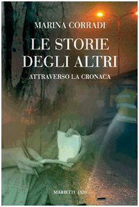 Le storie degli altri. Attraverso la cronaca Media & Communication