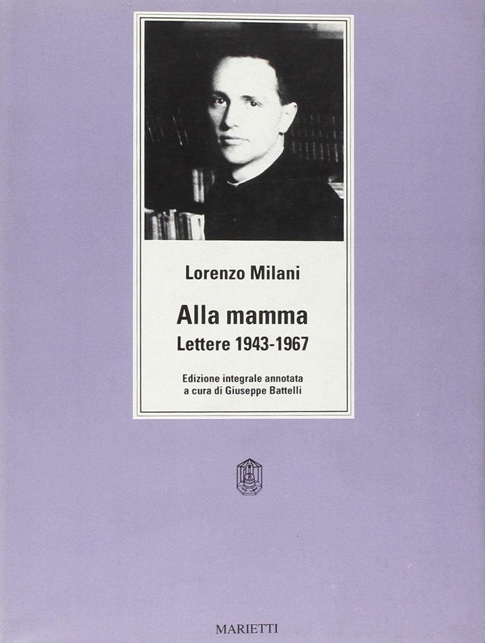 Alla mamma. Lettere 1943-1967. Ediz. integrale book