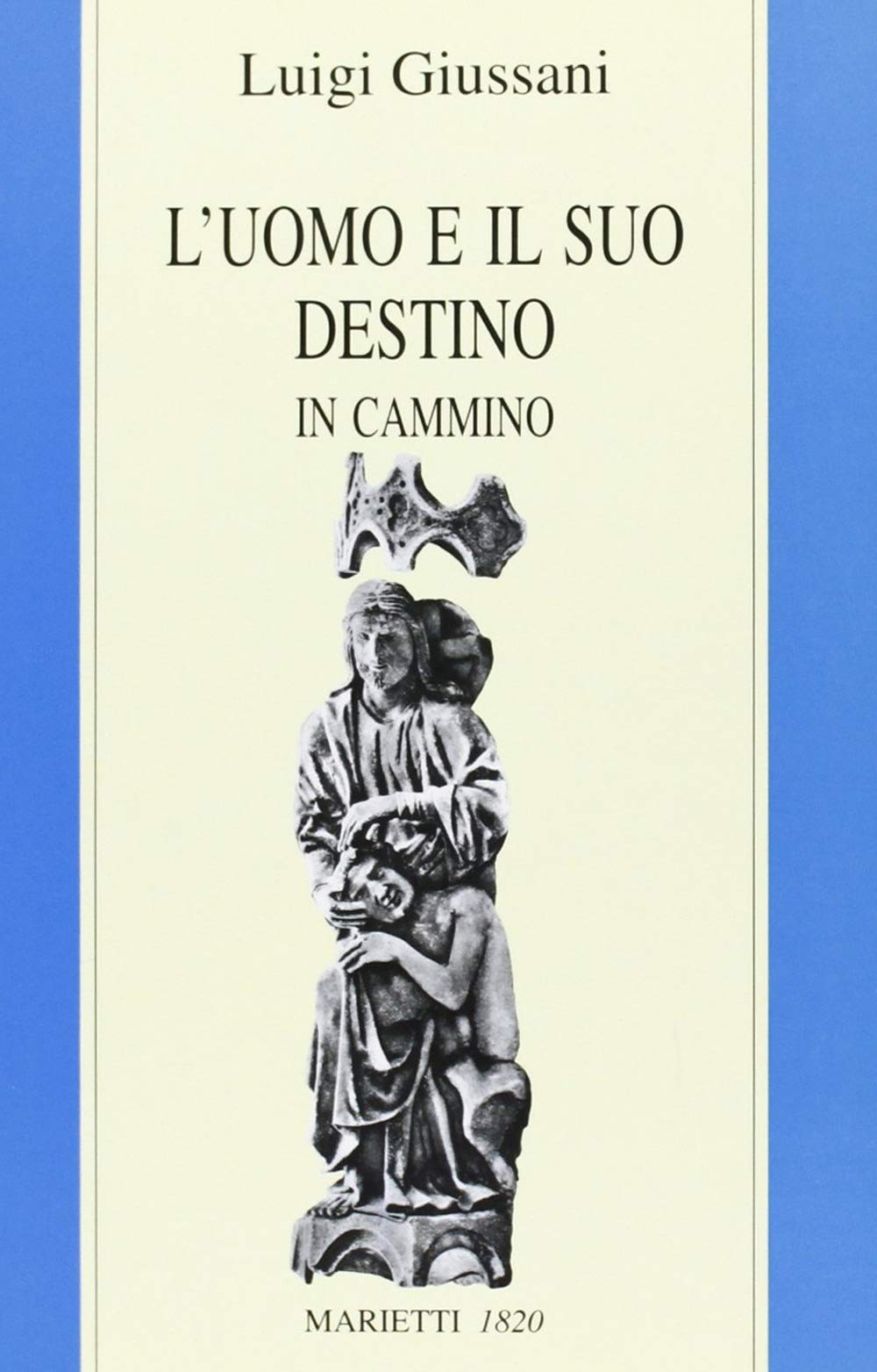 L'uomo e il suo destino. In cammino book