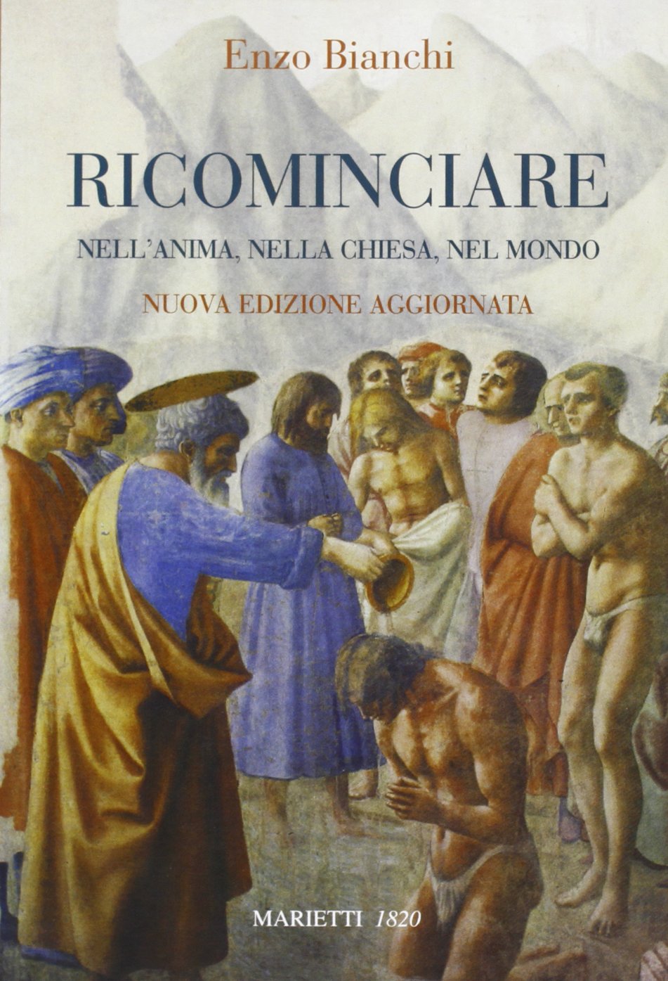 Ricominciare. Nell'anima, nella Chiesa, nel mondo Religion & Esotericism