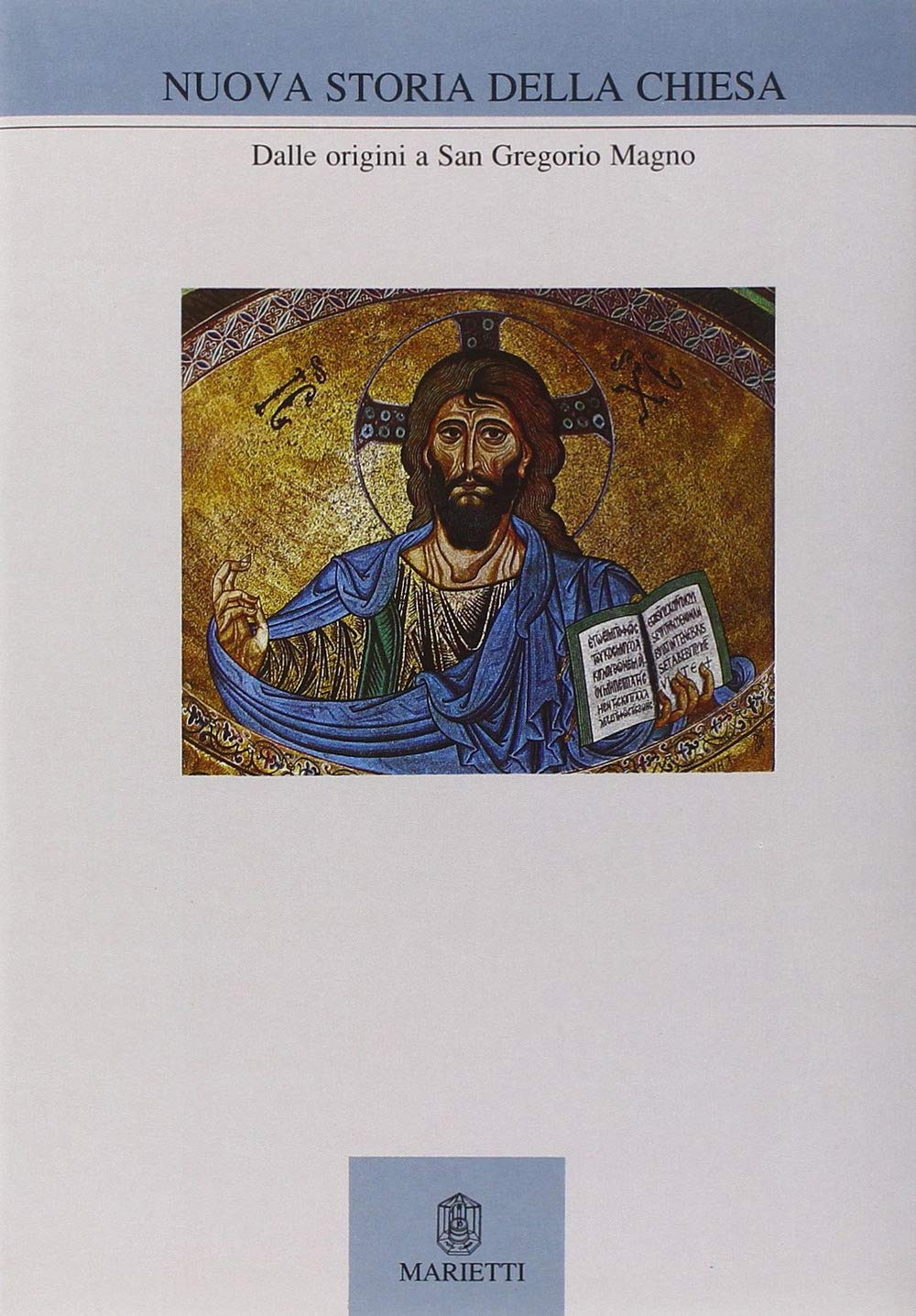 Nuova storia della Chiesa. Dalle origini a san Gregorio Magno (Vol. 1) book