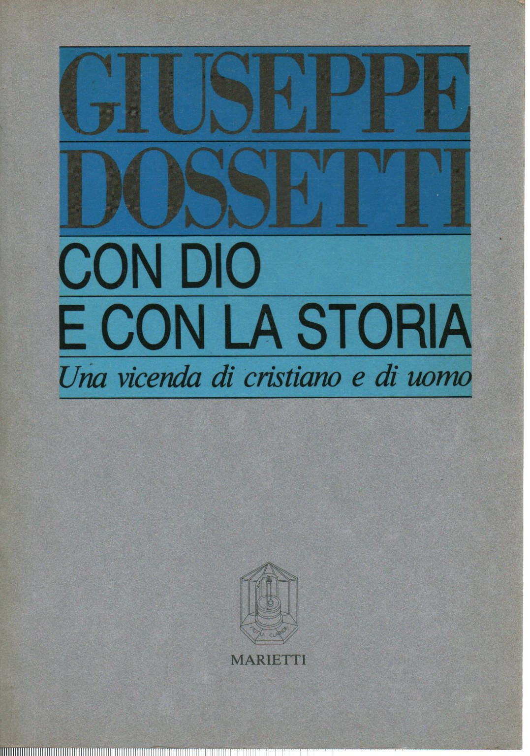 Con Dio e con la storia. Una vicenda di cristiano e di uomo Religion & Esotericism