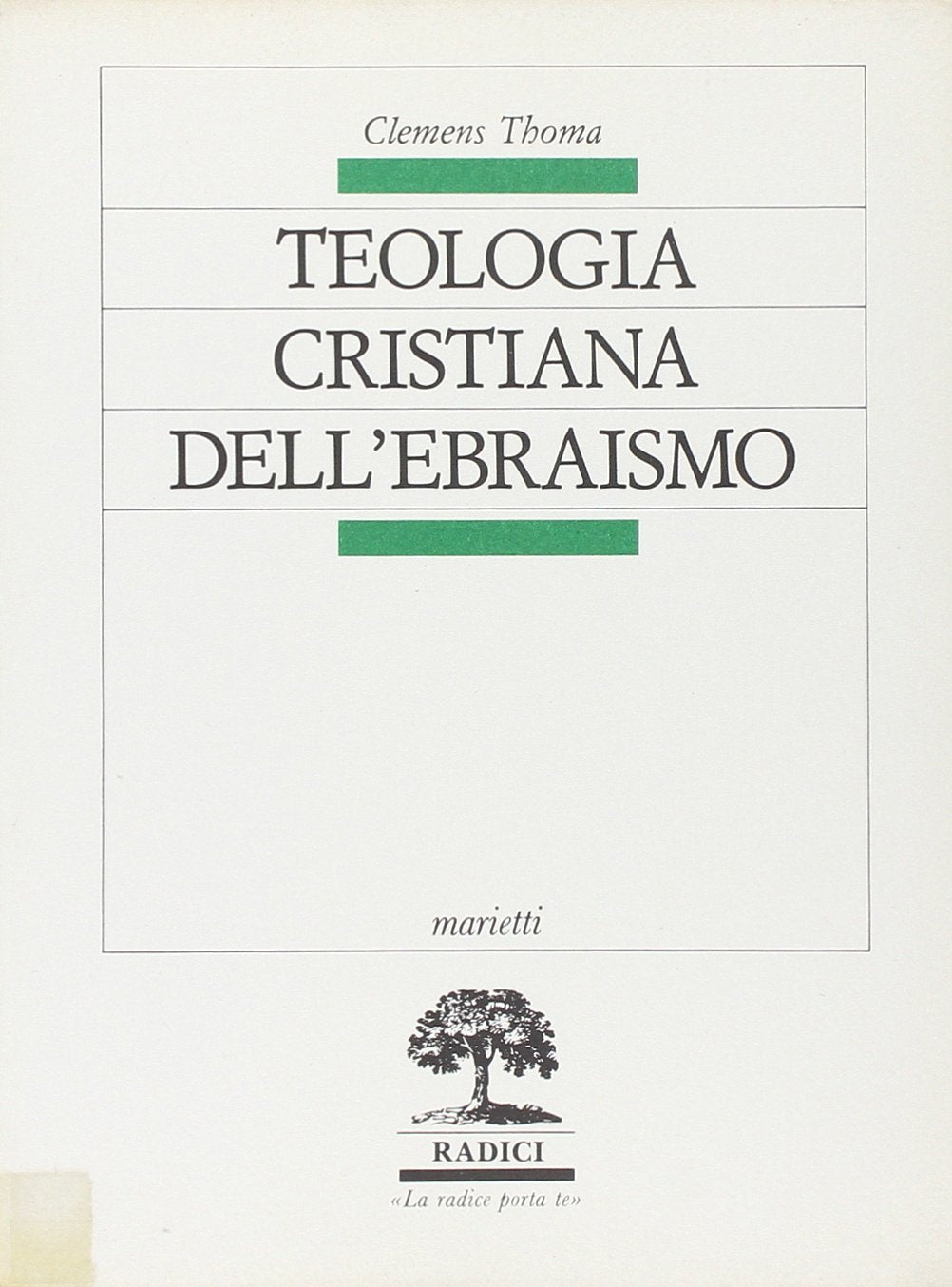 Teologia cristiana dell'ebraismo (Radici) Religion & Esotericism