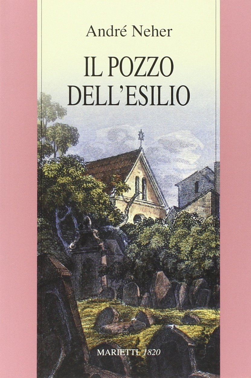Il pozzo dell'esilio. La teologia dialettica del Maharal di Praga (1512-1609) book