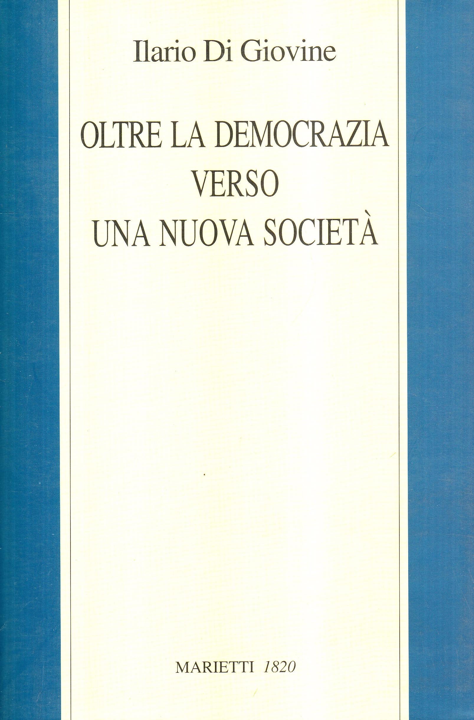 Oltre la democrazia. Verso una nuova società book