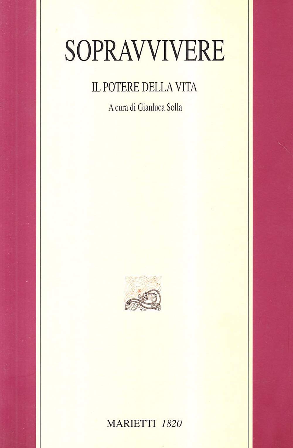 Sopravvivere. Il potere della vita (Con-tratto, Band 1) Contemporary literature