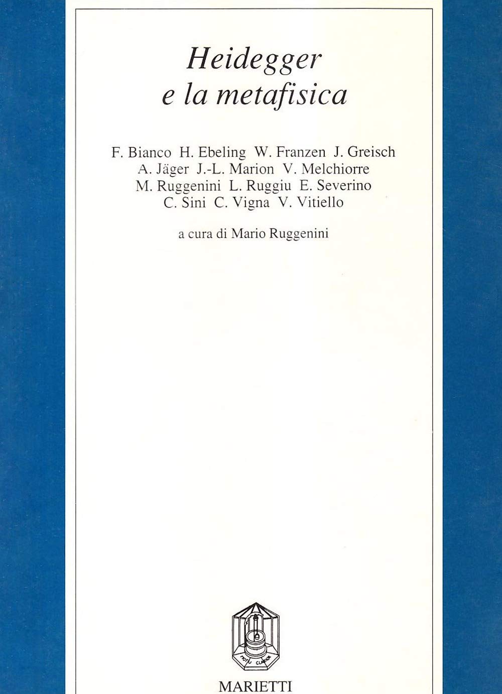 Heidegger e la metafisica (Filosofia, Band 52) Philosophy