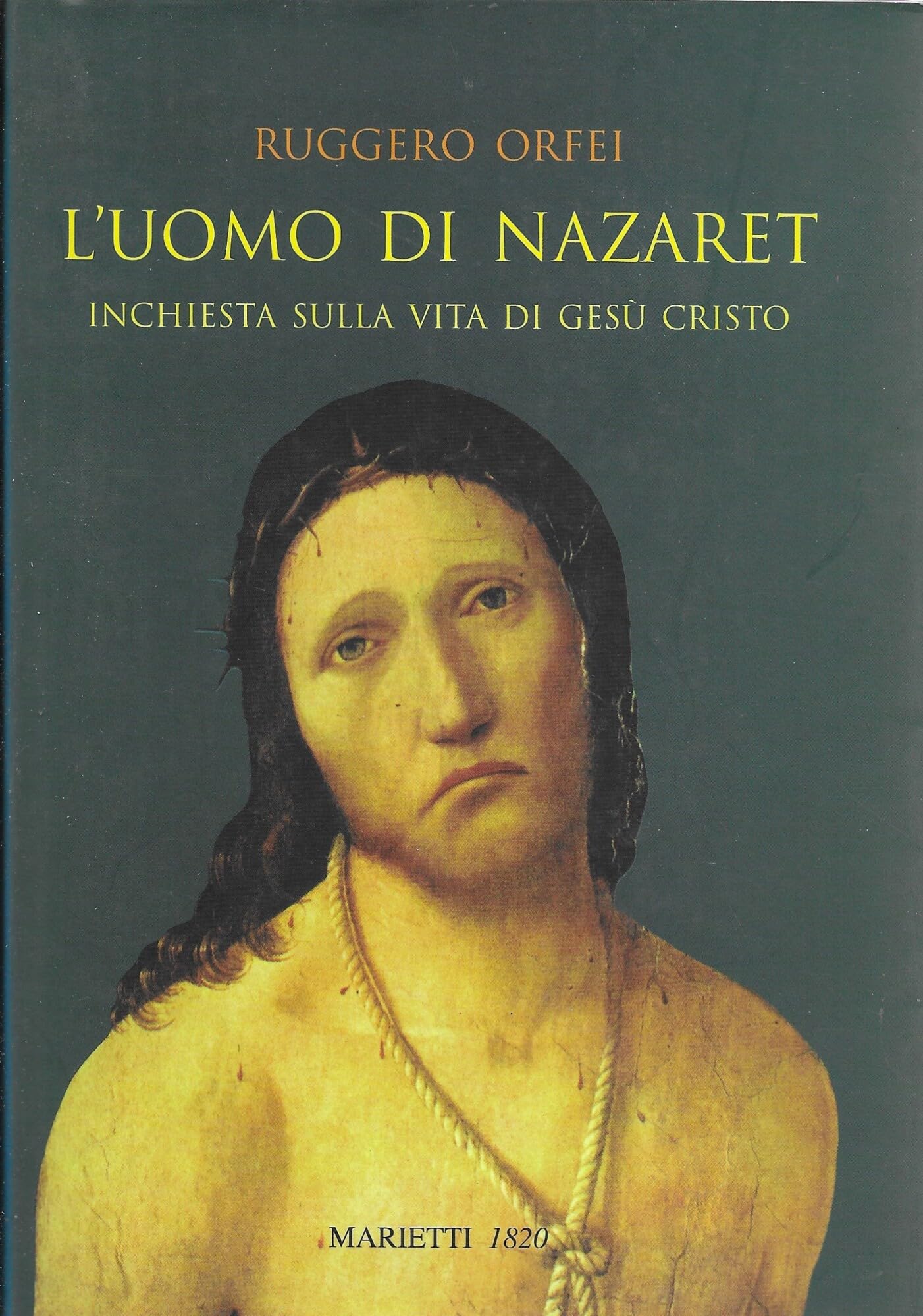 L'uomo di Nazaret. Inchiesta sulla vita di Gesù Cristo book