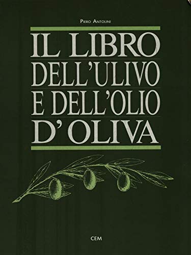 Il libro dell'ulivo e dell'olio d'oliva (Miscellanea) Natural Sciences