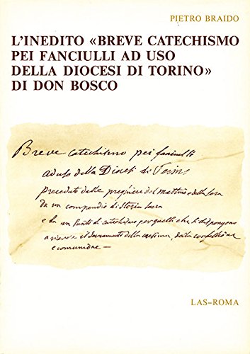 L'inedito «Breve catechismo pei fanciulli ad uso della Diocesi di Torino» di Don Bosco book