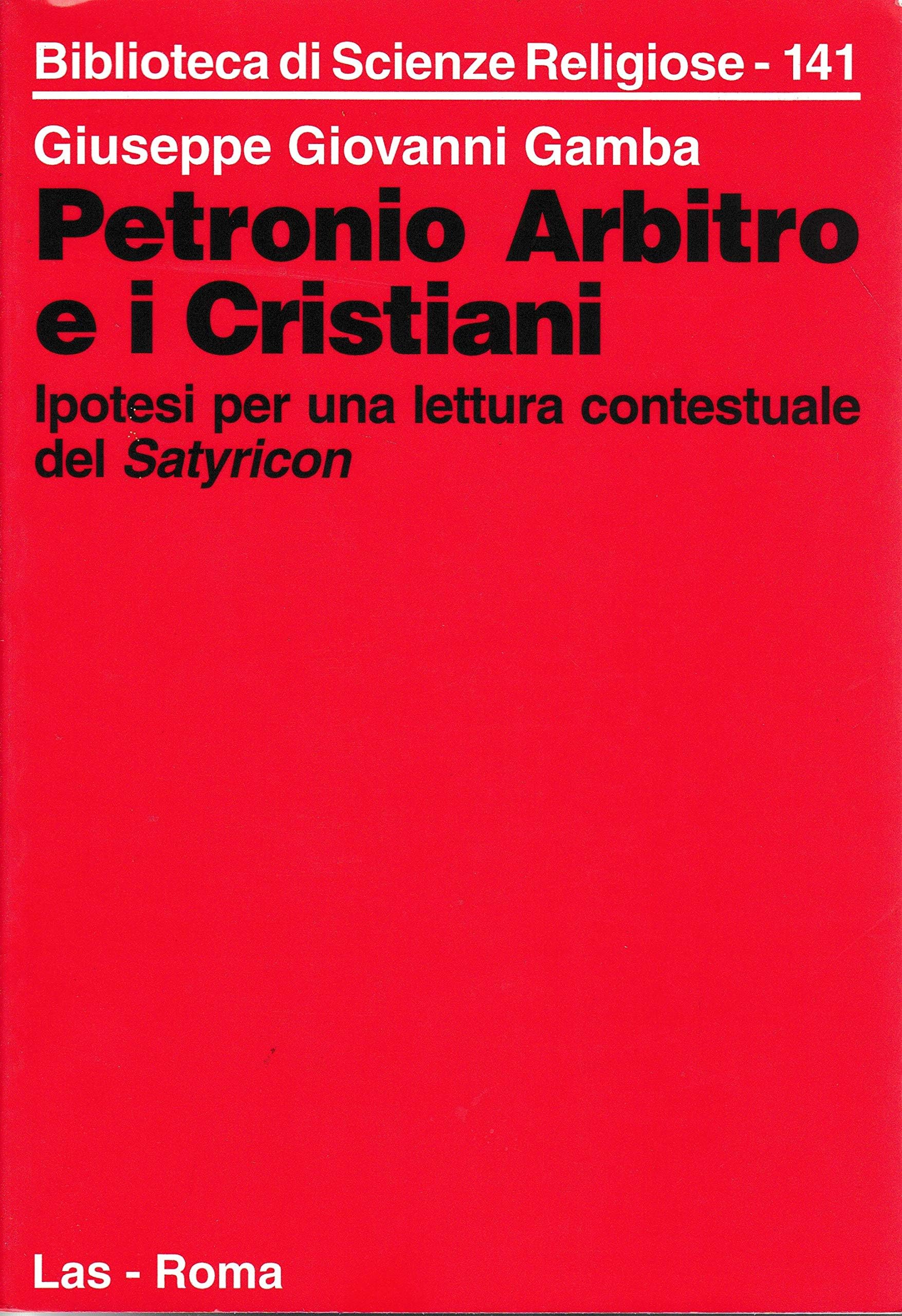 Petronio Arbitro e i cristiani. Ipotesi per una lettura contestuale del Satyricon book