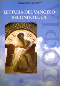 Lettura del vangelo secondo Luca (Sofia. Instrumenta. Subsidia, Band 1) Religion & Esotericism