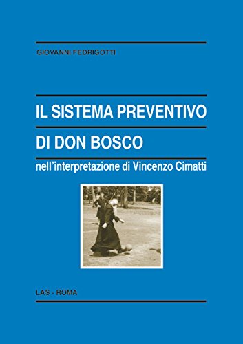 Il sistema preventivo di don Bosco nell'interpretazione di Vincenzo Cimatti (Enciclopedia delle scienze dell'educazione, Band 83) Education & Training