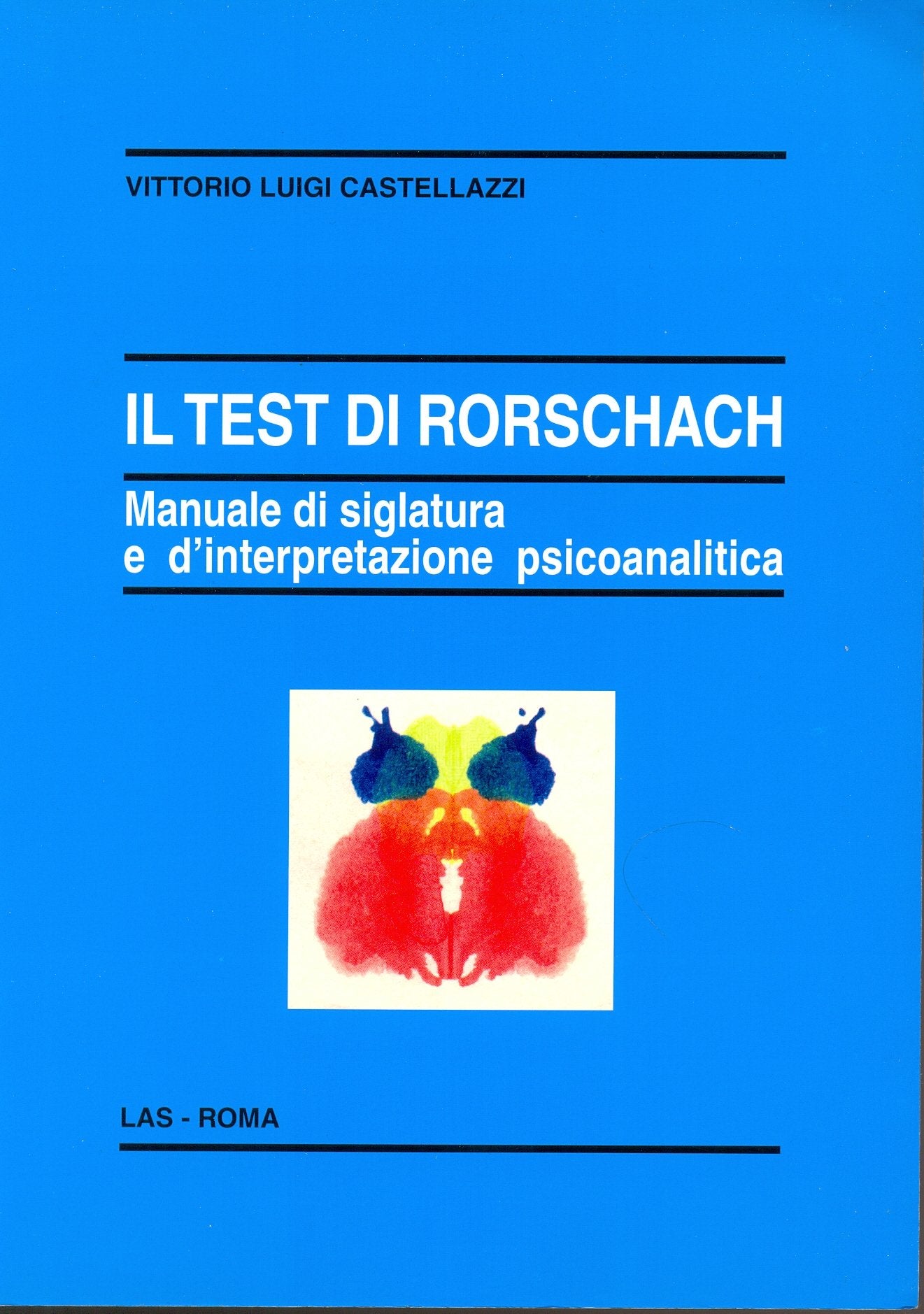 Test di Rorschach. Manuale di siglatura e d'interpretazione psicoanalitica (Enciclopedia delle scienze dell'educazione, Band 87) Psychology