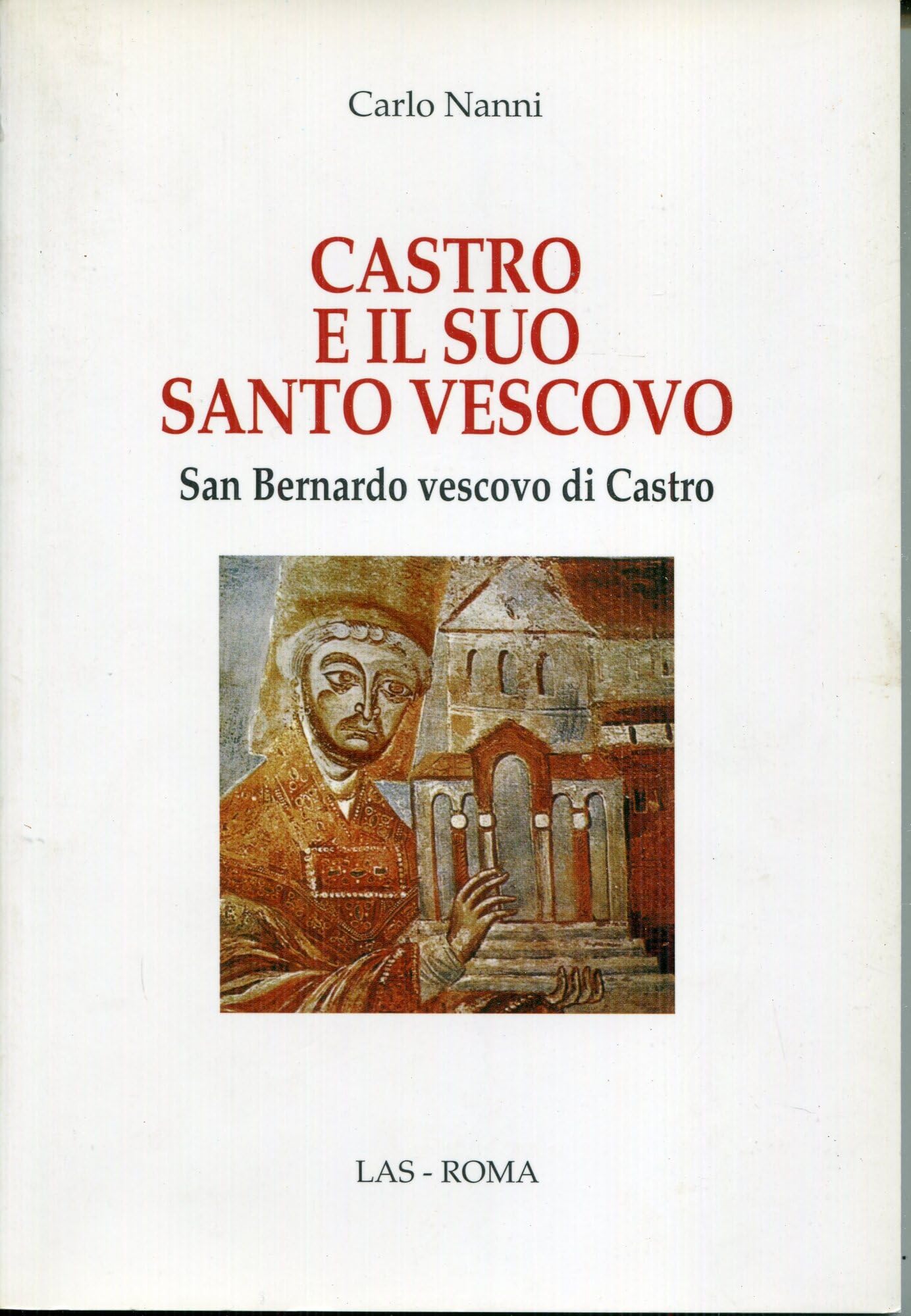 Castro e il suo vescovo. San Bernardo vescovo di Castro Philosophy