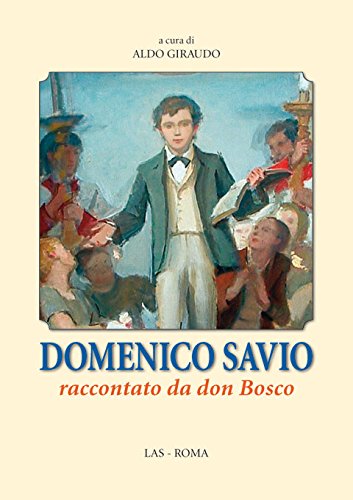 Domenico Savio raccontato da don Bosco (Studi di spiritualità, Band 14) Religion & Esotericism