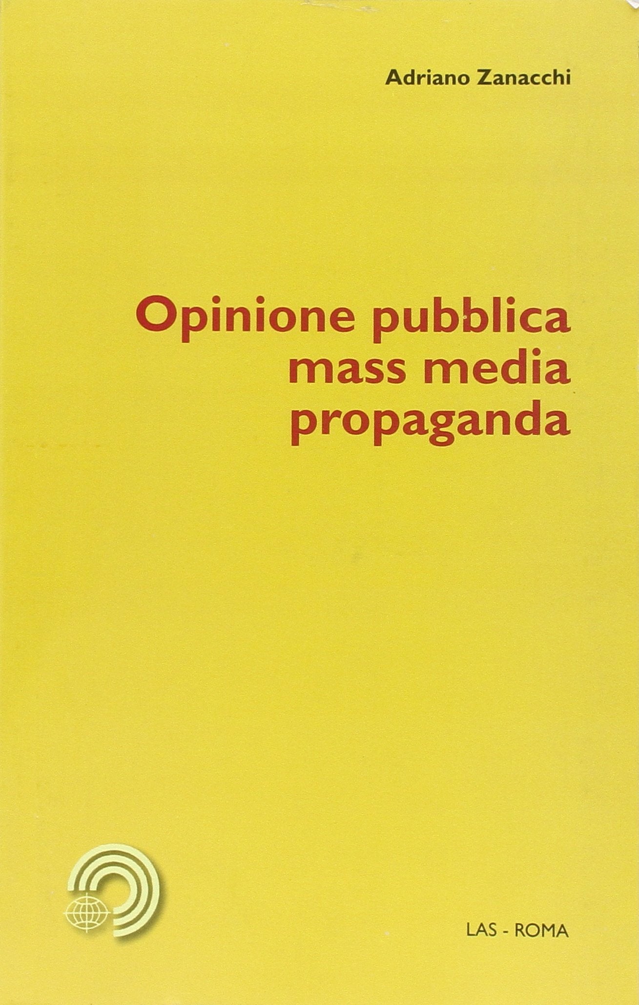 Opinione pubblica, mass media, propaganda (Mediazioni, Band 4) Media & Communication