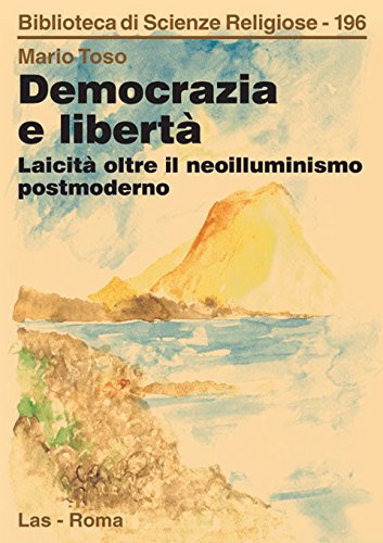 Democrazia e libertà (Biblioteca di scienze religiose, Band 196) Religion & Esotericism