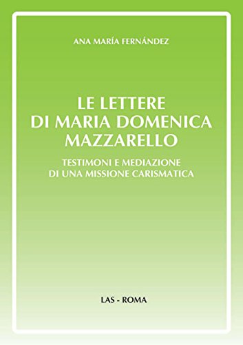 Le lettere di Maria Domenica Mazzarello (Orizzonti, Band 20) Religion & Esotericism