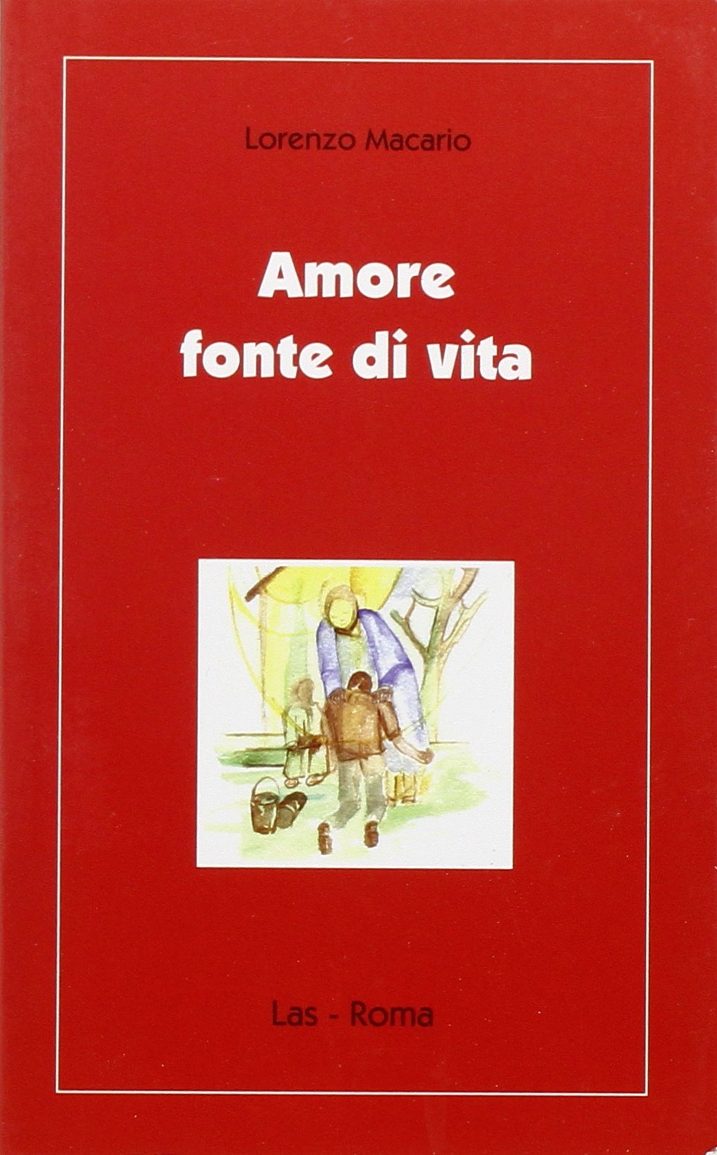 Amore fonte di vita (Ieri oggi domani, Band 41) Education & Training