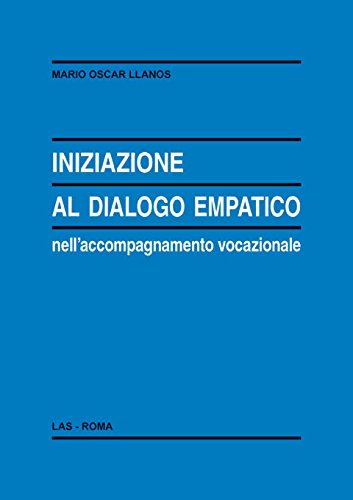 Iniziazione al dialogo empatico nell'accompagnamento vocazionale (Enciclopedia delle scienze dell'educazione, Band 99) Religion & Esotericism