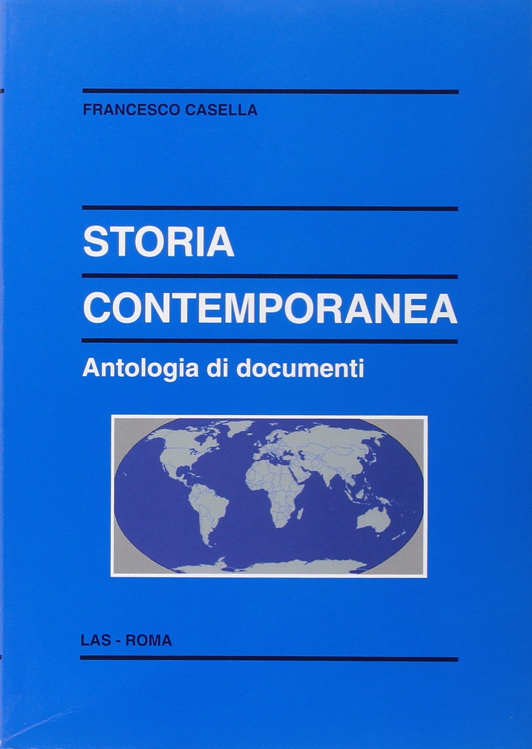 Storia contemporanea. Antologia di documenti (Enciclopedia delle scienze dell'educazione, Band 100) Politics & History