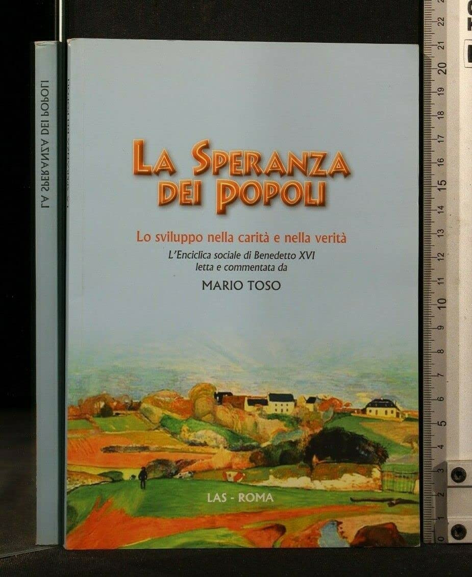 La speranza dei popoli. Lo sviluppo nella carità e nella verità (Fuori collana) Religion & Esotericism