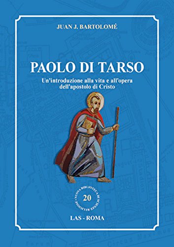 Paolo di Tarso. Un'introduzione alla vita e all'opera dell'apostolo di Cristo (Nuova biblioteca scienze religiose, Band 20) Religion & Esotericism