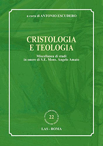 Cristologia e teologia. Miscellanea di studi in onore di s. e. mons. Angelo Amato (Nuova biblioteca scienze religiose, Band 22) Religion & Esotericism