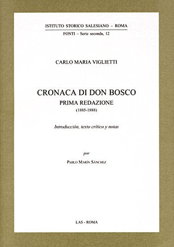 Cronaca di don Bosco prima redazione (1885-1888) (ISS-Fonti. Seconda serie, Band 12) Religion & Esotericism
