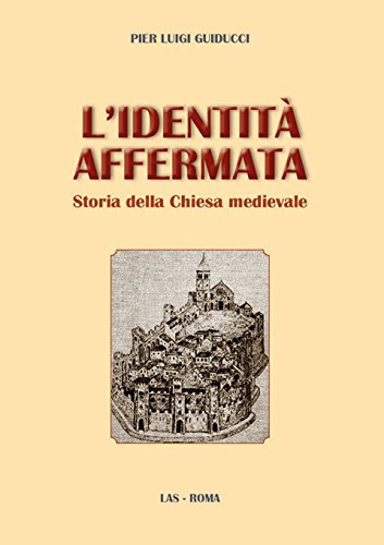 L'identità affermata. Storia della chiesa medievale Philosophy