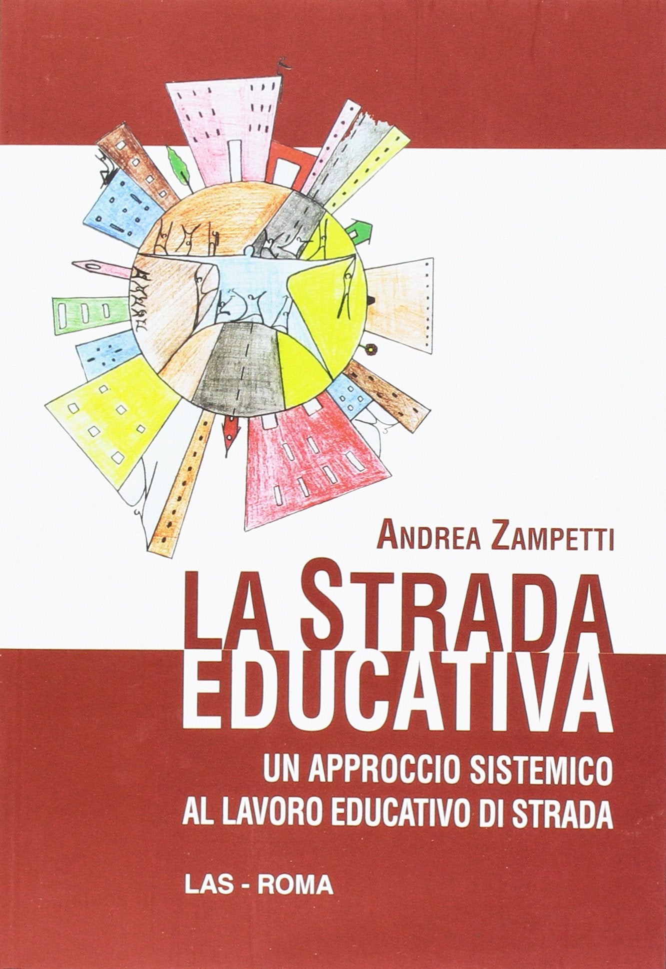 La strada educativa. Un approccio sistemico al lavoro educativo di strada book