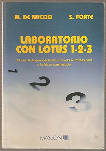 Laboratorio con Lotus 1-2-3. Per il triennio degli Ist. Tecnici e professionali a indirizzo commerciale book