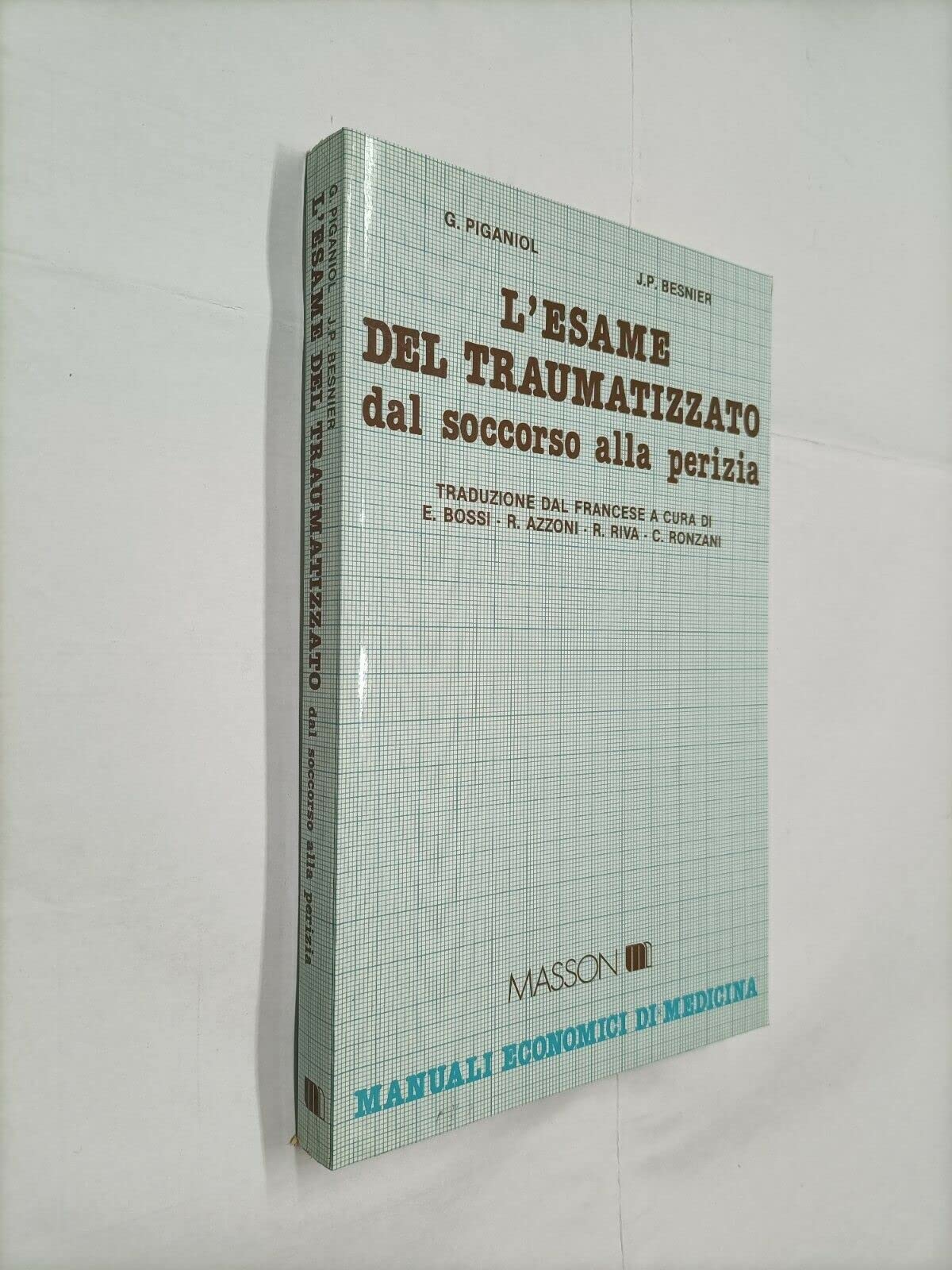 L'esame del traumatizzato dal soccorso alla perizia (Manuali economici di medicina) Medicine
