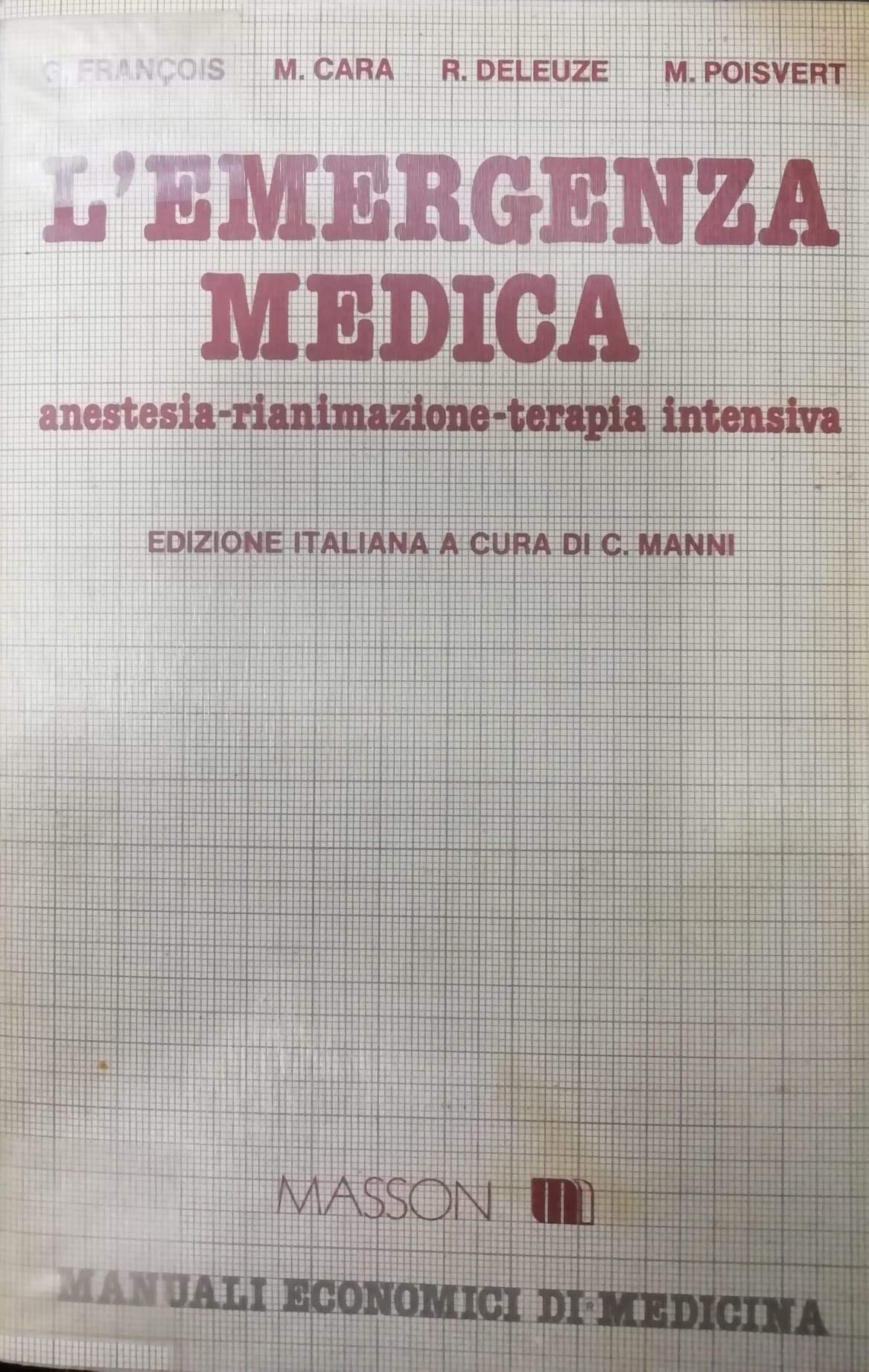 L'emergenza medica. Anestesia, rianimazione, terapia intensiva Medicine