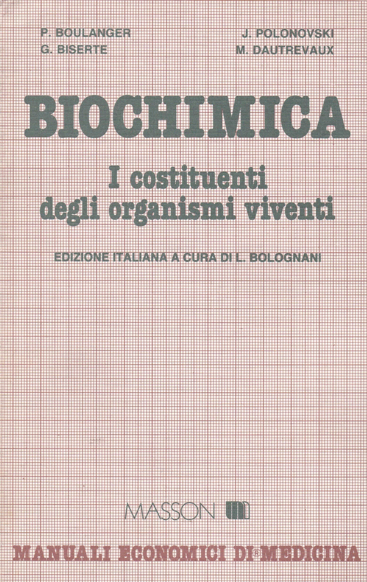 Biochimica. I costituenti degli organismi viventi (Manuali economici di medicina) Natural Sciences