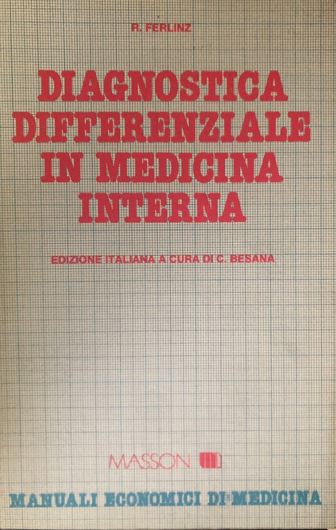 Diagnostica differenziale in medicina interna (Manuali economici di medicina) Medicine