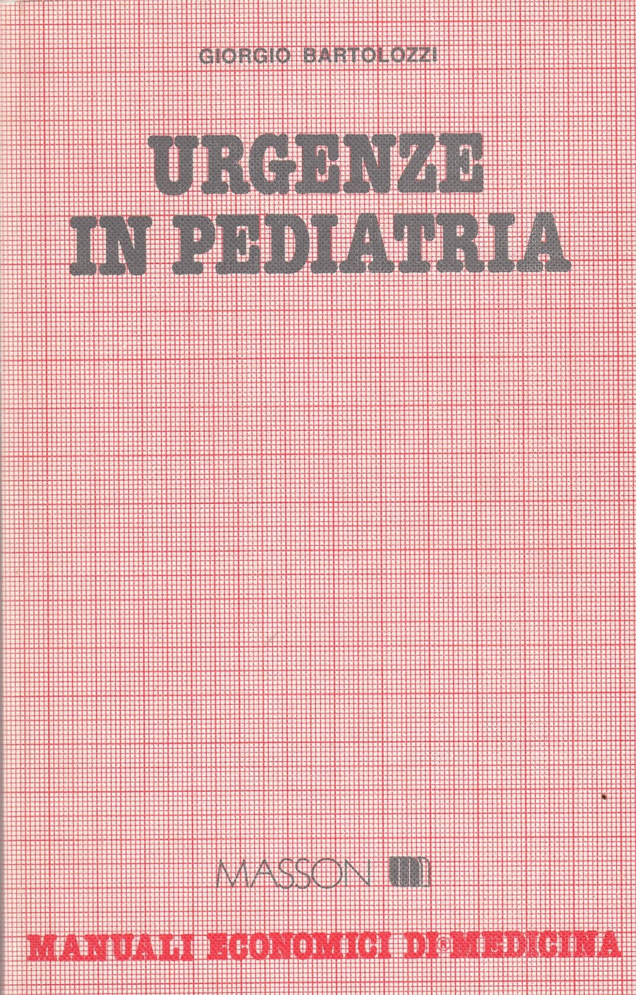 Urgenze in pediatria (Manuali economici di medicina) Medicine