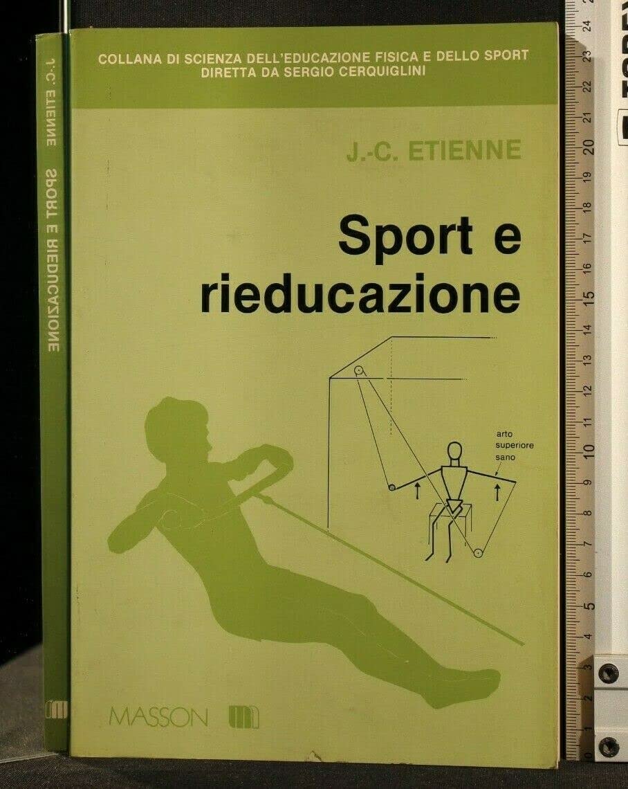 Sport e rieducazione (Collana di scienza dell'ed.fisica e sport) Medicine