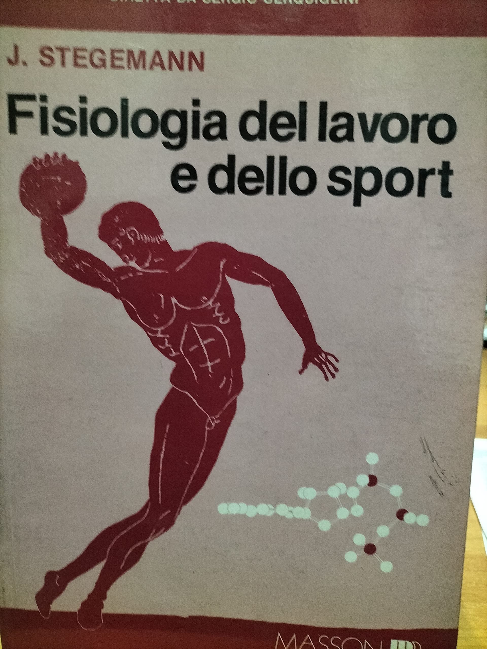 Fisiologia del lavoro e dello sport (Collana di scienza dell'ed.fisica e sport) Medicine