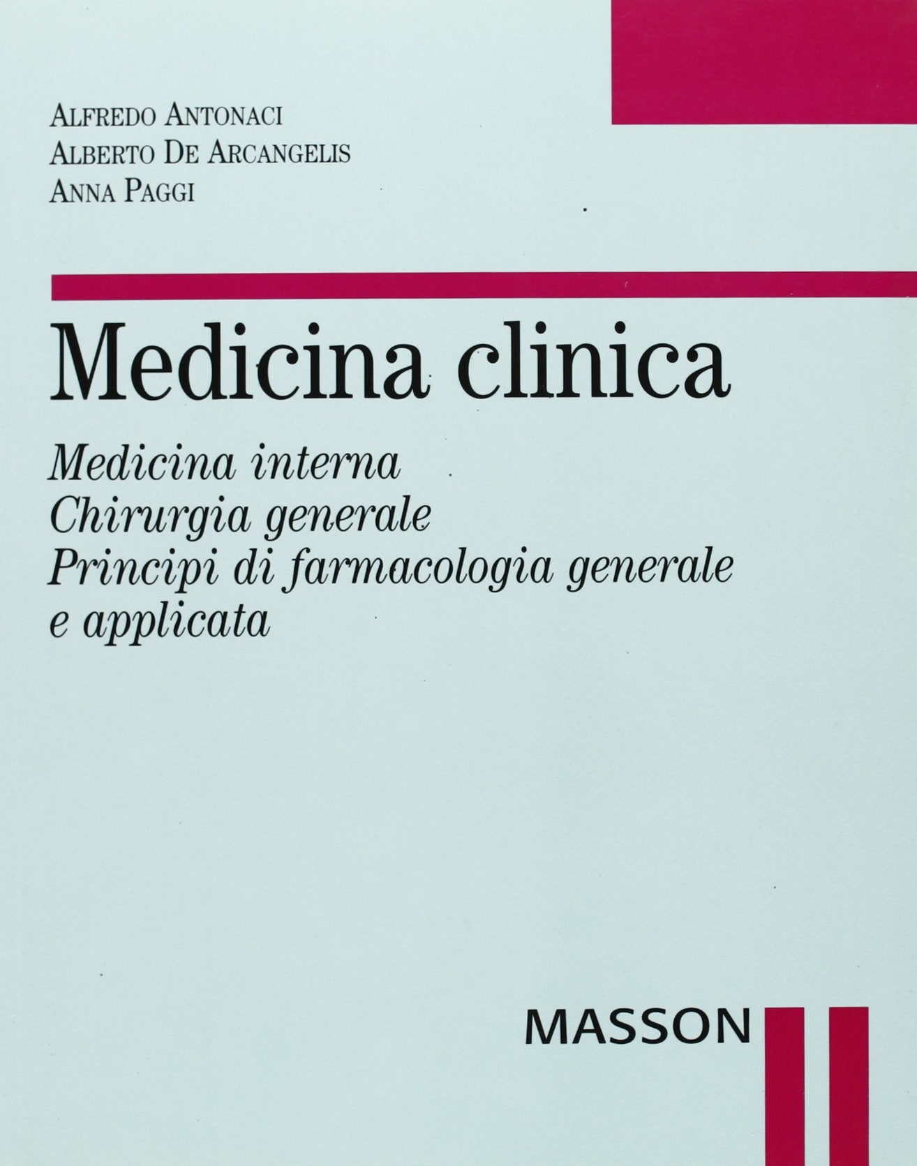 Medicina clinica. Medicina interna. Chirurgia generale. Principi di farmacologia generale e applicata book