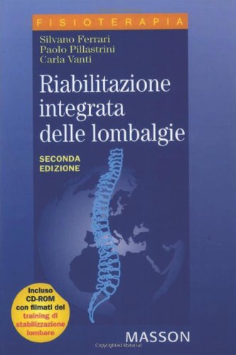 Riabilitazione integrata delle lombalgie. Con CD-ROM book