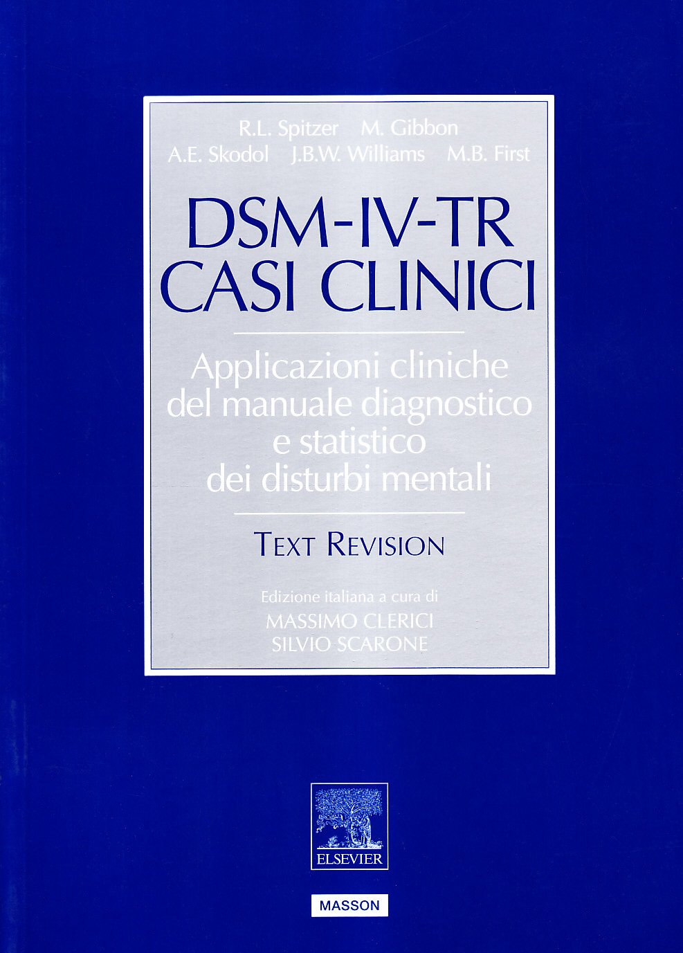 DSM-IV-TR casi clinici. Applicazioni cliniche del manuale diagnostico e statistica dei disturbi mentali book
