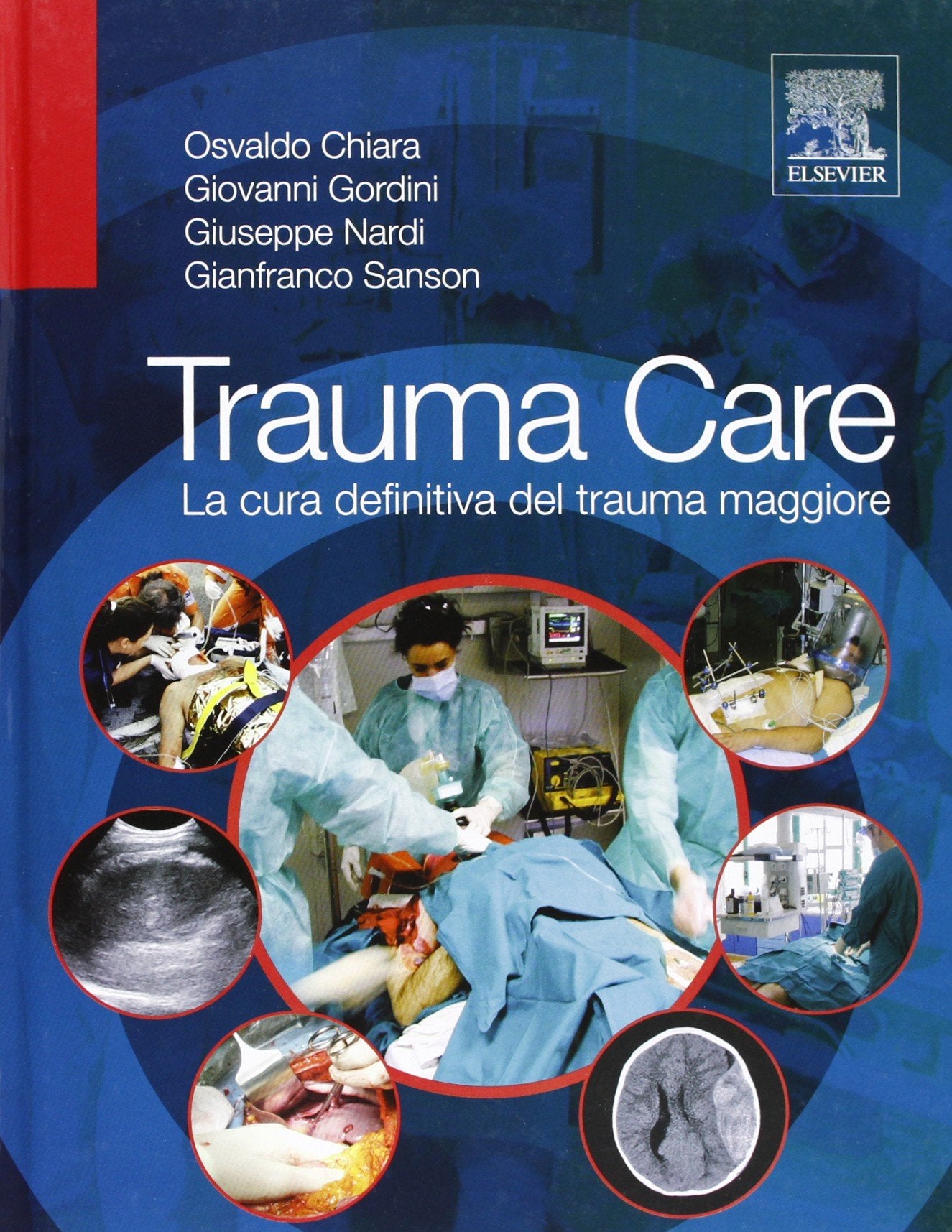 Trauma Care. La Cura Definitiva Del Trauma Maggiore Medicine