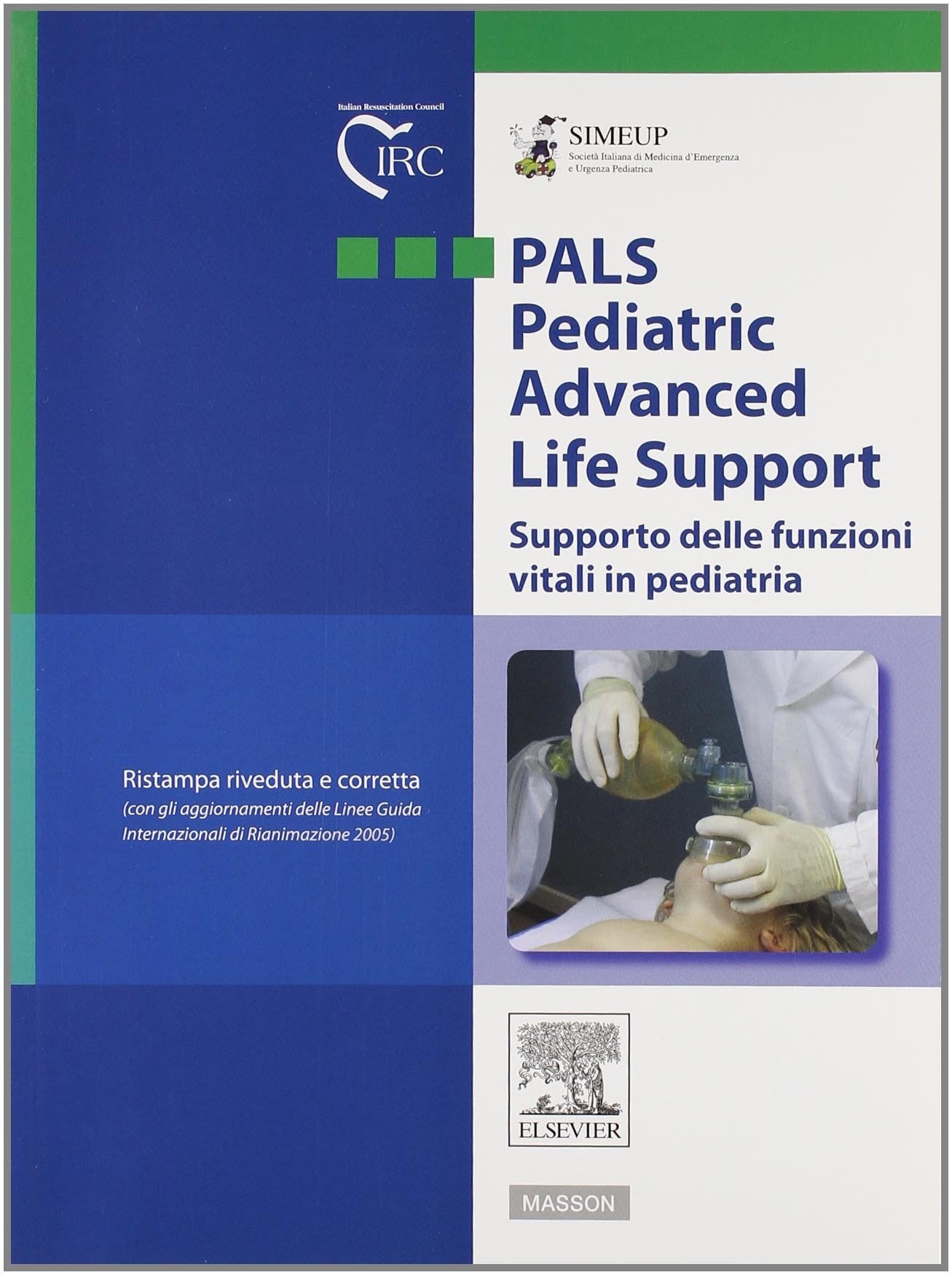 Pals. Pediatric advanced life support. Supporto delle funzioni vitali in pediatria book