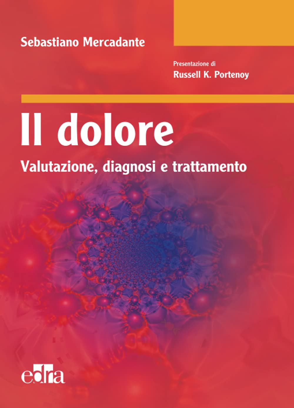 Il dolore: Valutazione, diagnosi e trattamento Medicine